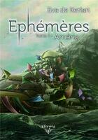 Couverture du livre « Ephémères T3 - Amëria » de Eva De Kerlan aux éditions Elixyria