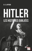Couverture du livre « Hilter, les histoires oubliees » de Luytens D-C. aux éditions Pixl
