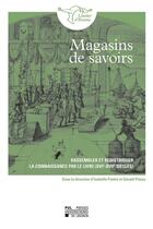 Couverture du livre « Magasins de savoirs : rassembler et redistribuer la connaissance par le livre (XVIe-XVIIe siècles) » de Gerald Peoux et Isabelle Pantin aux éditions Pu De Louvain