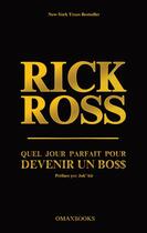Couverture du livre « Quel jour parfait pour devenir un boss : le guide ultime pour devenir un boss » de Rick Ross aux éditions Omaxbooks