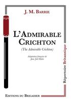 Couverture du livre « L'admirable Crichton » de James Matthew Barrie aux éditions Editions Du Brigadier