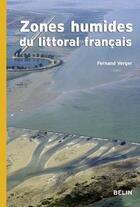 Couverture du livre « Les zones humides du littoral français » de Verger / Ghirardi aux éditions Belin