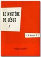 Couverture du livre « Le mystère de Jésus t.1 » de R Bernard aux éditions Salvator