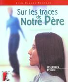 Couverture du livre « Sur les traces de notre pere » de Rouzeau Jean-Claude aux éditions Editions De L'atelier