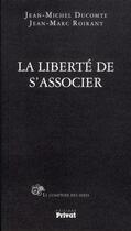 Couverture du livre « La liberté de s'associer » de Jean-Michel Ducomte aux éditions Privat