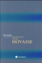 Couverture du livre « Mélanges en l'honneur du professeur Henri Hovasse » de Francois-Xavier Lucas et Renaud Mortier et Herve Synvet aux éditions Lexisnexis