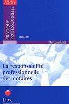 Couverture du livre « La responsabilité professionnelle des notaires » de Hadi Slim aux éditions Lexisnexis
