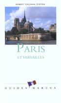 Couverture du livre « Paris et Versailles » de Robert Colonna D'Istria aux éditions Marcus Nouveau