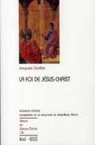 Couverture du livre « La foi de Jésus Christ » de Jacques Guillet aux éditions Mame