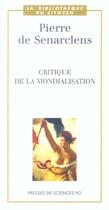 Couverture du livre « Critique de la mondialisation » de Pierre De Senarclens aux éditions Presses De Sciences Po