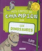 Couverture du livre « Mes cartes de champion sur les dinosaures » de Patrick David et Delphine Berthier aux éditions Philippe Auzou