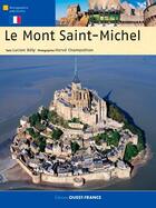 Couverture du livre « Le mont Saint-Michel » de Herve Champollion et Lucien Bely aux éditions Ouest France