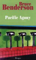 Couverture du livre « Pacific agony » de Bruce Benderson aux éditions Rivages