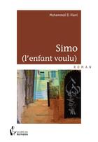 Couverture du livre « Simo (l'enfant voulu) » de Mohammed El Kiani aux éditions Societe Des Ecrivains
