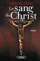 Couverture du livre « Le sang du Christ » de Frederic Mars aux éditions Michel Lafon