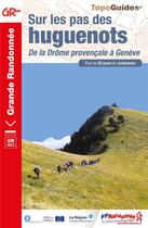 Couverture du livre « Sur les pas des Huguenots : de la Drôme provençale à Genève : GR965 (édition 2020) » de  aux éditions Ffrp