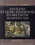 Couverture du livre « Les élites et leurs résidences en Bretagne au Moyen Age » de  aux éditions Pu De Rennes