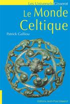Couverture du livre « Le monde celtique » de Patrick Galliou aux éditions Gisserot