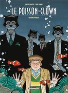 Couverture du livre « Le poisson-clown ; intégrale » de David Chauvel et Fred Simon aux éditions Delcourt