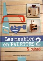 Couverture du livre « Les meubles en palettes & cuivre t.2 » de Maud Vignane et Alban Lecoanet aux éditions De Saxe