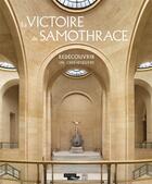 Couverture du livre « La victoire de Samothrace ; redécouvrir un chef-d'oeuvre » de Jean-Luc Martinez aux éditions Somogy