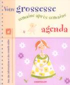 Couverture du livre « Votre grossesse semaine apres semaine ; agenda » de Warnars-Kleverlaan aux éditions Chantecler