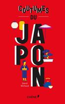 Couverture du livre « Coutumes du Japon » de David Michaud aux éditions Chene