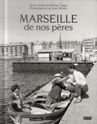 Couverture du livre « Marseille de nos pères » de Jean Ribiere et Silvie Aries aux éditions Rouergue