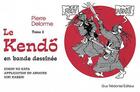 Couverture du livre « Le kendo en bande dessinée t.2 » de Delorme Pierre aux éditions Guy Trédaniel