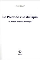 Couverture du livre « Le point de vue du lapin » de Yann Dedet aux éditions P.o.l