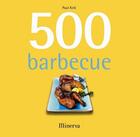 Couverture du livre « 500 barbecue » de Paul Kirk aux éditions Minerva