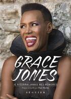 Couverture du livre « JE N'ECRIRAI JAMAIS MES MEMOIRES » de Paul Morley et Grace Jones aux éditions Epagine