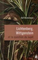 Couverture du livre « Lichtenberg wittgenstein et la question du sujet » de Rolf Wintermeyer aux éditions Sorbonne Universite Presses
