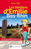 Couverture du livre « Les sentiers d'Emilie ; dans le Bas-Rhin » de Herve Thro aux éditions Rando