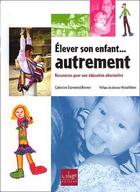Couverture du livre « Élever son enfant ... autrement » de Catherine Dumonteil-Kremer aux éditions La Plage
