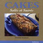 Couverture du livre « Cakes salés et sucrés » de Christian Ecckhout aux éditions Auberon