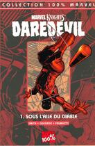 Couverture du livre « Daredevil t.1 : sous l'aile du diable » de Joe Quesada et Kevin Smith aux éditions Panini