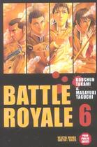Couverture du livre « Battle Royale Tome 6 » de Masayuki Taguchi et Koshun Takami aux éditions Soleil