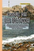 Couverture du livre « Autour des îles bretonnes » de Caradec aux éditions Editions Des Regionalismes