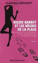 Couverture du livre « Rigide Barbot et les nègres de la plage » de Clarisse Merigeot aux éditions Jacob-duvernet
