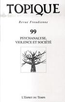 Couverture du livre « Psychanalyse, violence et société » de . Collectif aux éditions L'esprit Du Temps