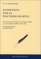 Couverture du livre « Entretiens sur la doctrine secrète » de H.P. Blavatsky aux éditions Adyar