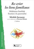 Couverture du livre « Re-créer les liens familiaux (2e édition) » de Savourey-Alezra aux éditions Chronique Sociale