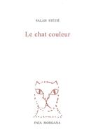 Couverture du livre « Le chat couleur » de Salah Stétié aux éditions Fata Morgana
