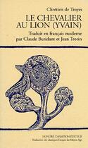 Couverture du livre « Le chevalier au lion (Yvain) » de Chrétien De Troyes aux éditions Honore Champion