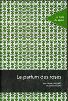 Couverture du livre « Le parfum des roses » de Sylvie Baudino et Jean-Claude Caissard aux éditions Pu De Saint Etienne