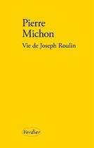 Couverture du livre « Vie de Joseph Roulin » de Pierre Michon aux éditions Editions Verdier