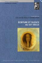 Couverture du livre « Écriture et silence au XX siècle » de Ergal Finck (Dir.) aux éditions Pu De Strasbourg