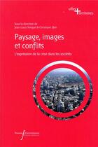 Couverture du livre « Paysage, images et conflits ; l'expression de la crise dans les sociétés » de Christiane Sfeir aux éditions Pu Francois Rabelais