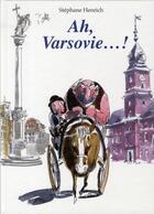 Couverture du livre « Ah, Varsovie...! » de Stéphane Henrich aux éditions Kaleidoscope